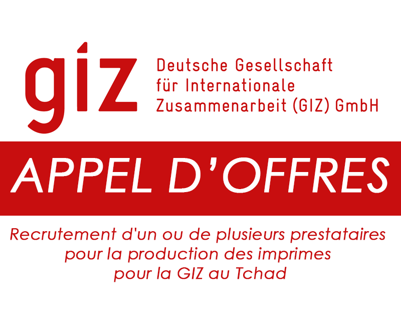 La GIZ lance un avis d’appel à manifestation d’intérêt pour le recrutement d’un ou de plusieurs prestataires pour la production des imprimes pour la GIZ au Tchad