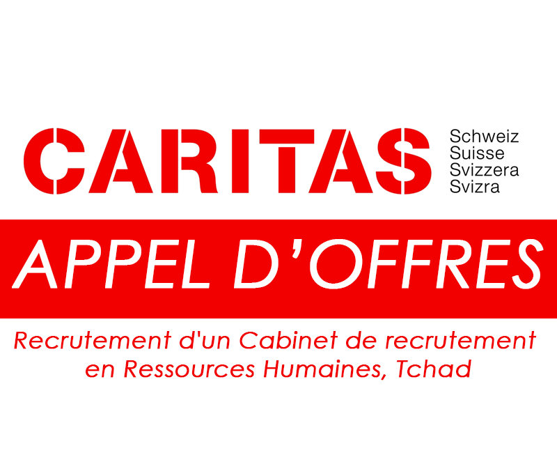 Caritas Suisse lance un avis d’appel à manifestation d’intérêt pour le recrutement d’un Cabinet de recrutement en Ressources Humaines, Tchad