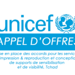 L’UNICEF – Tchad lance un avis d’appel d’offres pour la mise en place des accords pour les services d’impression & reproduction et conception de supports de sensibilisation et de visibilité, Tchad