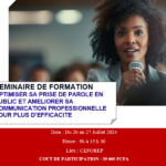 Séminaire de Formation sur le thème “optimiser sa prise de parole en public et améliorer sa communication professionnelle pour plus d’efficacité”