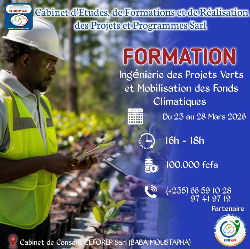 Le Centre International CIFOPMAPE, en partenariat avec le Cabinet CEFOREP Sarl, organise une formation en Ingénierie des projets verts et stratégies de mobilisation de fonds climatiques, N&rsquo;Djamena, Tchad