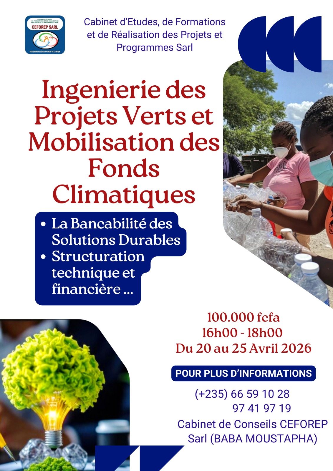 le Cabinet d&rsquo;Etudes, de Formations et de Réalisation des Projets et Programmes SARL (CEFOREP), en partenariat avec le CIFOPMAPE, lance cette session de formation spécialisée en ingénierie des projets verts et stratégies de mobilisation des fonds climatiques, Tchad