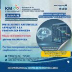 KM International propose une formation professionnelle certifiante sur l’Intelligence Artificielle appliquée à la gestion des projets, N&rsquo;Djamena, Tchad
