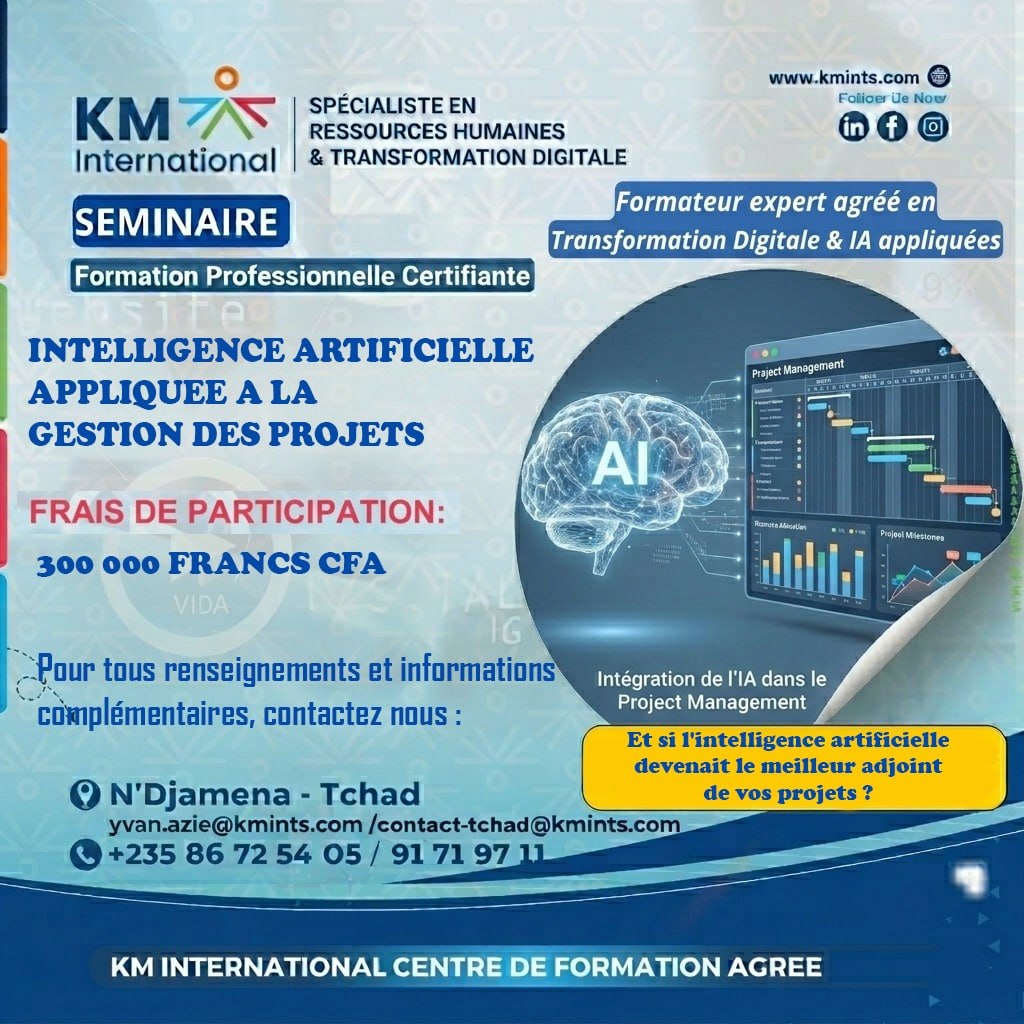 KM International propose une formation professionnelle certifiante sur l’Intelligence Artificielle appliquée à la gestion des projets, N&rsquo;Djamena, Tchad