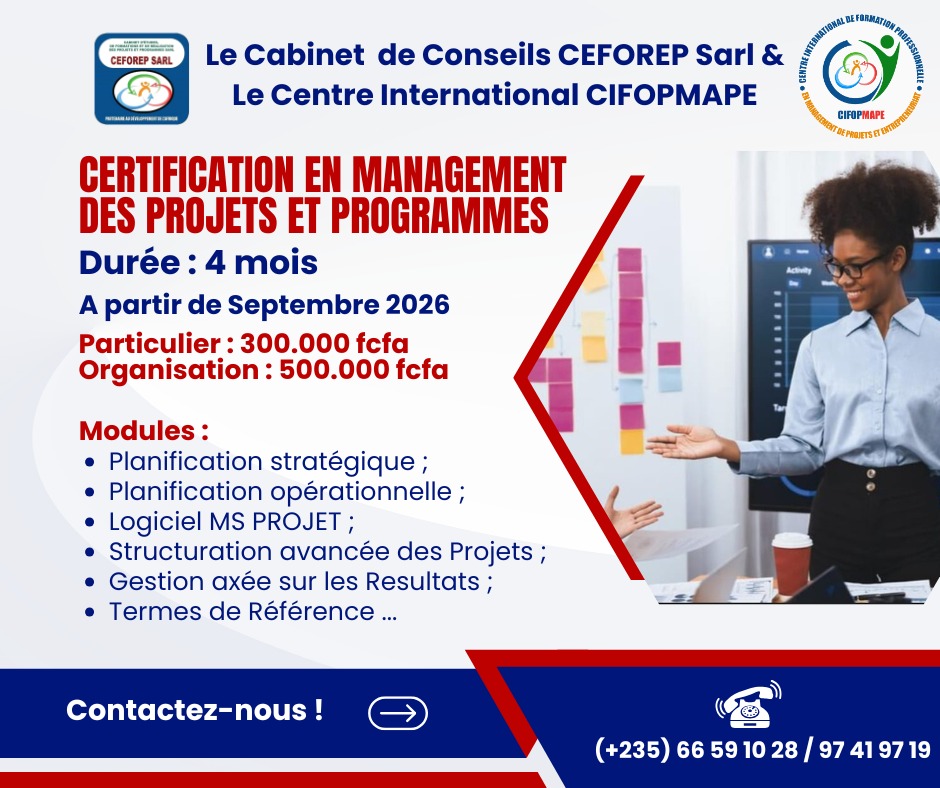 Le Cabinet de Conseils CEFOREP SARL et Le Centre International CIFOPMAPE organise une certification professionnelle en Management des Projets et Programmes, N&rsquo;Djamena, Tchad