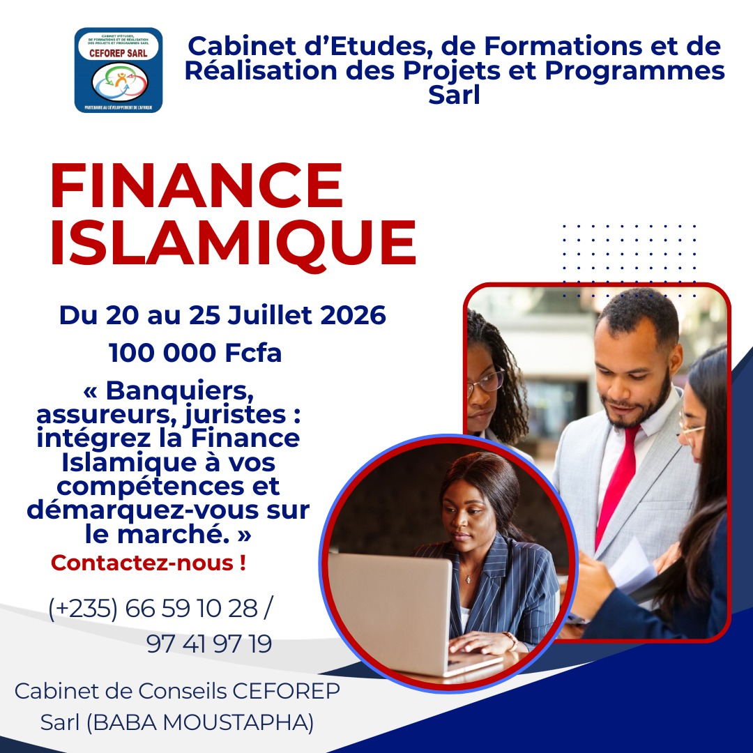 Le Cabinet de Conseils CEFOREP Sarl organise une certification en Finance Islamique : Principes, Produits et Applications, N&rsquo;Djamena, Tchad