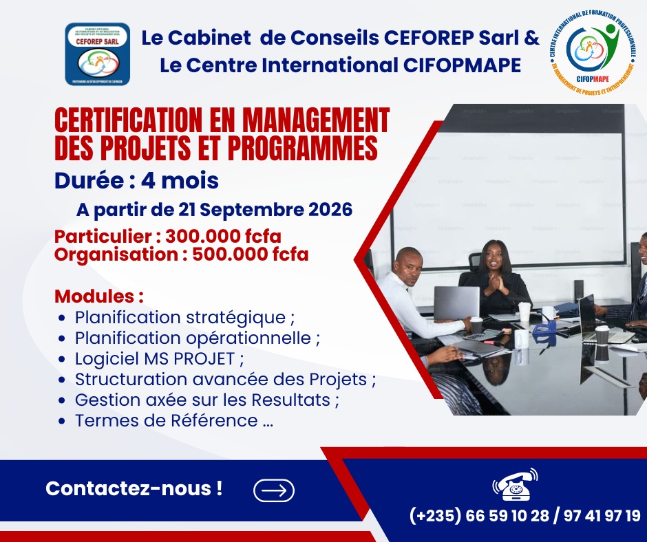 Le Cabinet CEFOREP SARL et le Centre International CIFOPMAPE organisent une certification en Management des Projets et Programmes, N&rsquo;Djamena, Tchad