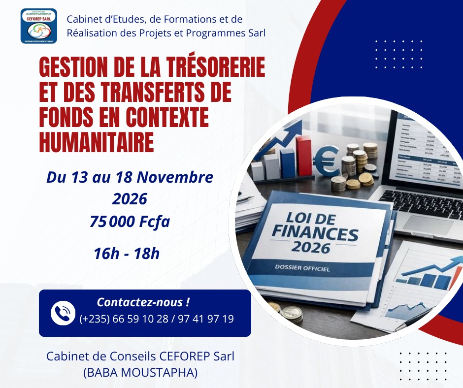 CEFOREP Sarl organise une formation en gestion de la trésorerie et des transferts de fonds en contexte humanitaire, N&rsquo;Djamena, Tchad 